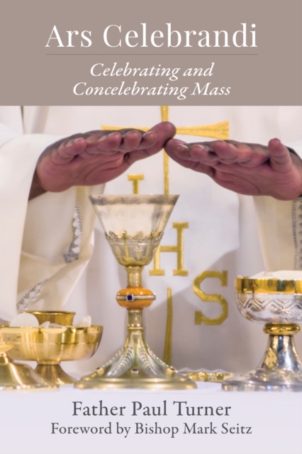 Ars Celebrandi : Celebrating and Concelebrating Mass, EPUB eBook