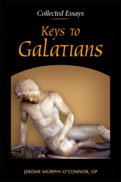 Keys to Galatians : Collected Essays, Paperback / softback Book