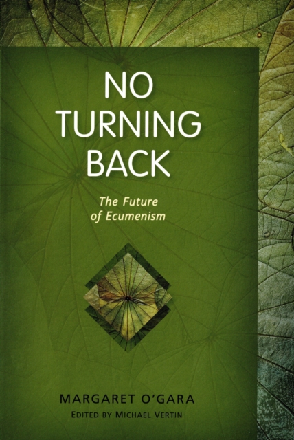 No Turning Back : The Future of Ecumenism, Paperback / softback Book
