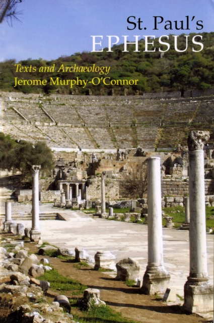 St. Paul's Ephesus : Texts and Archaeology, EPUB eBook