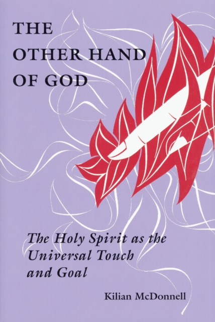 The Other Hand of God : The Holy Spirit as the Universal Touch and Goal, EPUB eBook