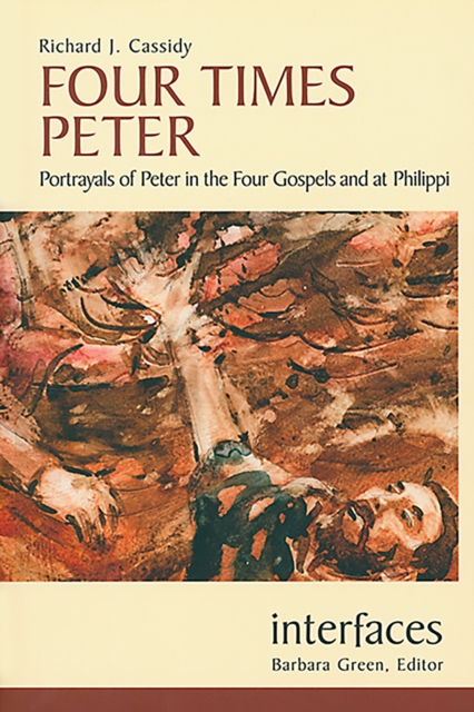 Four Times Peter : Portrayals of Peter in the Four Gospels and at Philippi, EPUB eBook