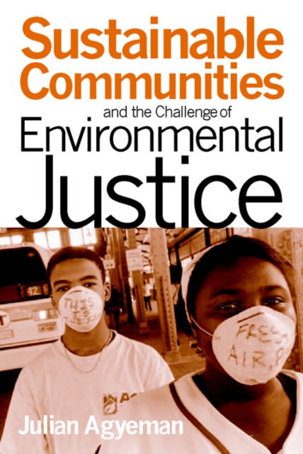 Sustainable Communities and the Challenge of Environmental Justice, Hardback Book