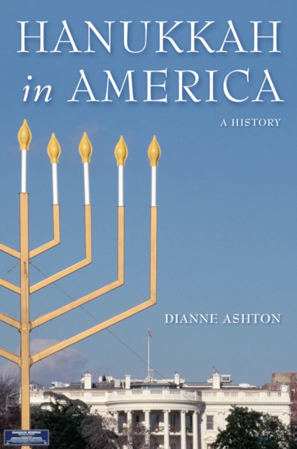 Hanukkah in America : A History, Hardback Book