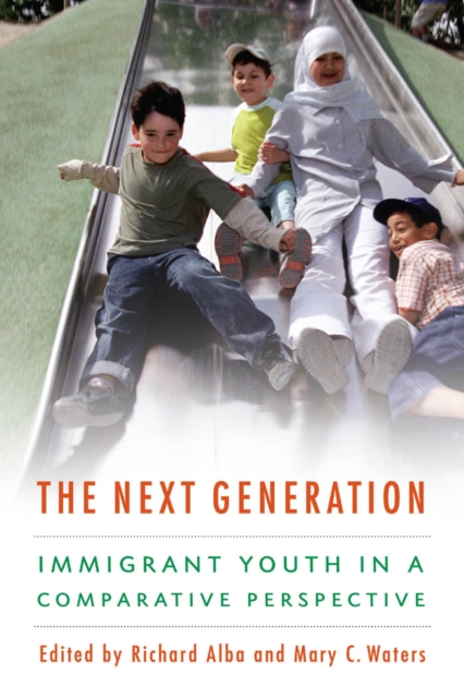 The Next Generation : Immigrant Youth in a Comparative Perspective, Paperback / softback Book