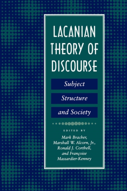 Lacanian Theory of Discourse : Subject, Structure, and Society, Hardback Book