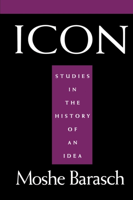 Icon : Studies in the History of An Idea, Paperback / softback Book