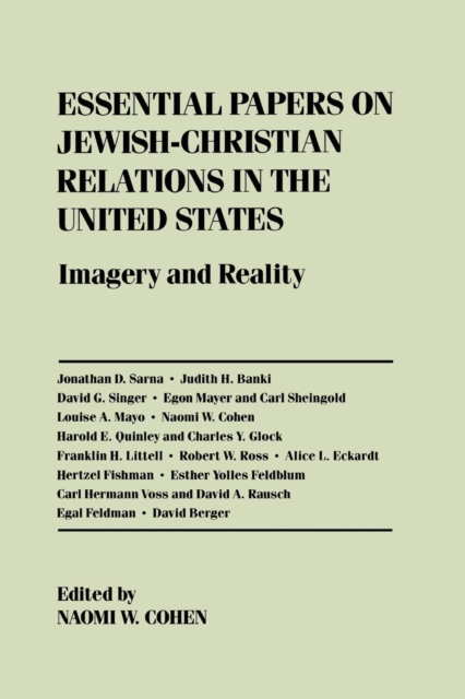 Essential Papers on Jewish-Christian Relations in the United States : Imagery and Reality, Paperback / softback Book