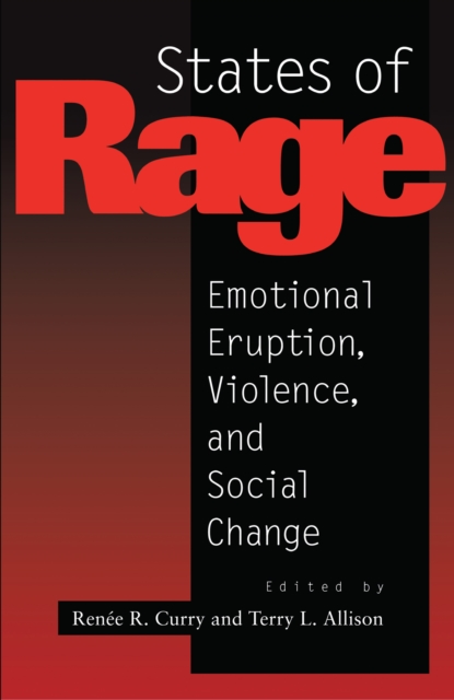 States of Rage : On Cultural Emotion and Social Change, Hardback Book