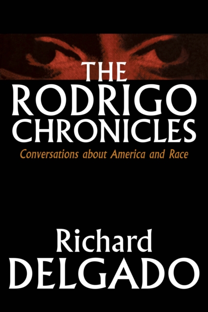 The Rodrigo Chronicles : Conversations About America and Race, Hardback Book