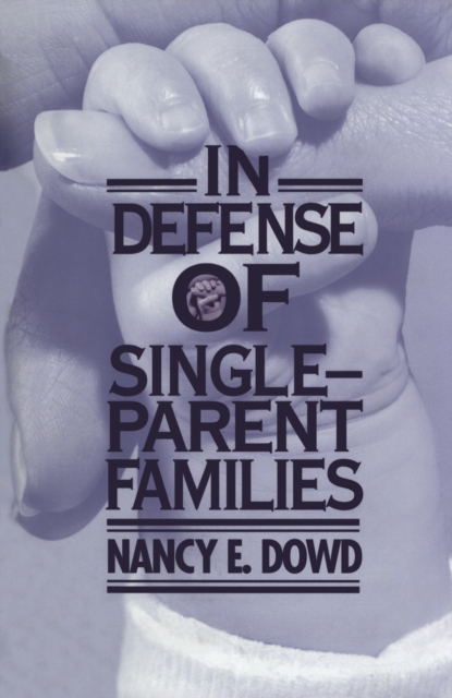 In Defense of Single-parent Families, Hardback Book