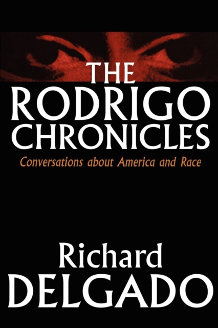 The Rodrigo Chronicles : Conversations About America and Race, Paperback / softback Book