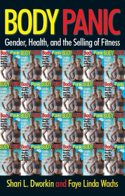 Body Panic : Gender, Health, and the Selling of Fitness, EPUB eBook