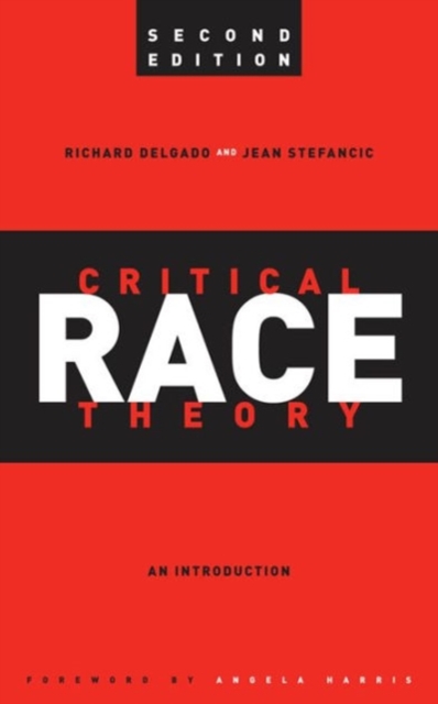 Critical Race Theory : An Introduction, Second Edition, Hardback Book