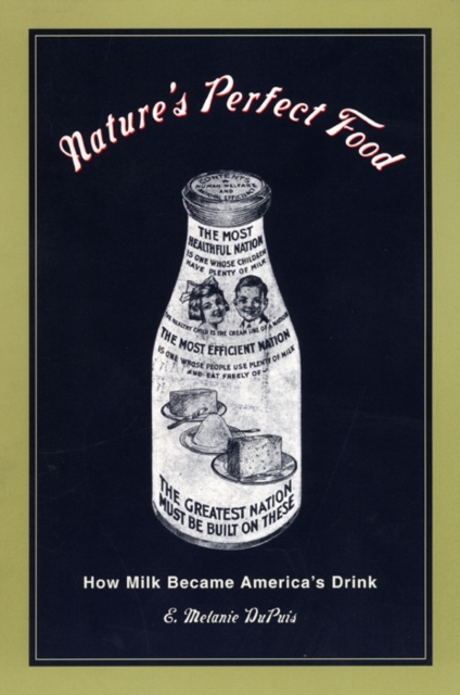 Nature's Perfect Food : How Milk Became America's Drink, EPUB eBook