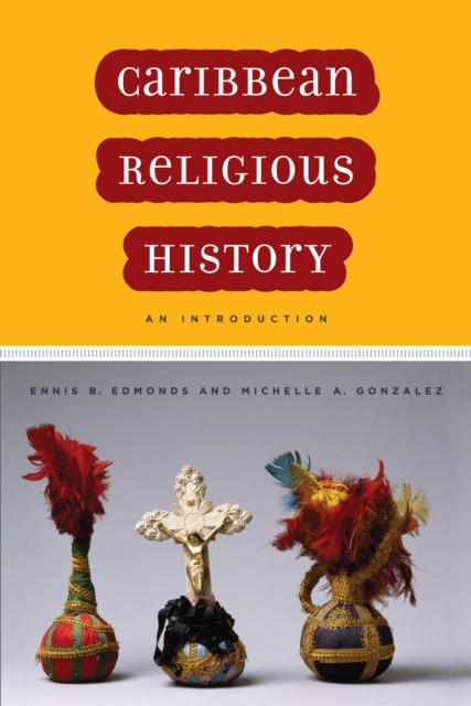 Caribbean Religious History : An Introduction, Paperback / softback Book