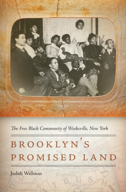 Brooklyn's Promised Land : The Free Black Community of Weeksville, New York, Hardback Book