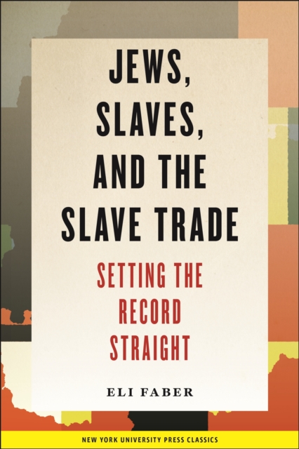 Jews, Slaves, and the Slave Trade : Setting the Record Straight, EPUB eBook