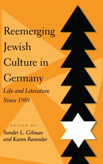 Reemerging Jewish Culture in Germany : Life and Literature Since 1989, Hardback Book