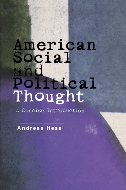 American Social and Political Thought : A Concise Introduction, Paperback Book