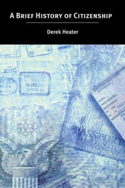 A Brief History of Citizenship, Paperback / softback Book