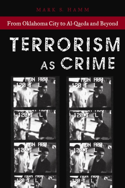 Terrorism As Crime : From Oklahoma City to Al-Qaeda and Beyond, Paperback / softback Book