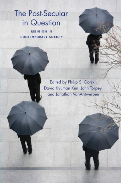 The Post-Secular in Question : Religion in Contemporary Society, Hardback Book