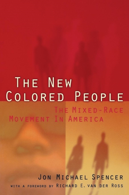 The New Colored People : The Mixed-Race Movement in America, EPUB eBook