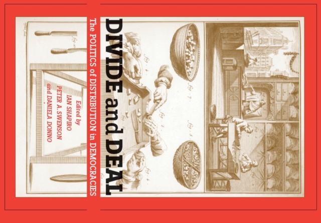 Divide and Deal : The Politics of Distribution in Democracies, Hardback Book
