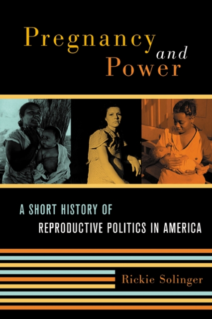 Pregnancy and Power : A Short History of Reproductive Politics in America, EPUB eBook