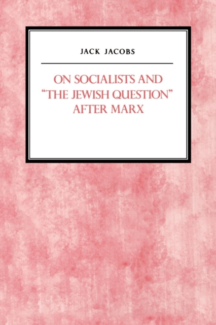 On Socialists and The Jewish Question After Marx, Paperback / softback Book