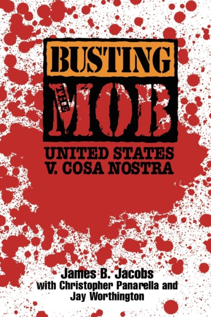 Busting the Mob : The United States v. Cosa Nostra, Paperback / softback Book