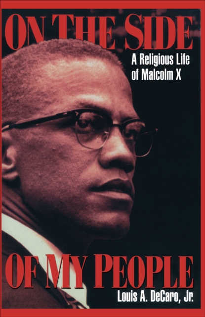 On the Side of My People : A Religious Life of Malcolm X, EPUB eBook
