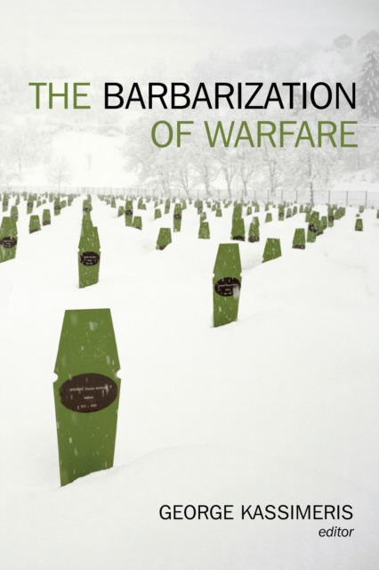 The Barbarization of Warfare, Hardback Book