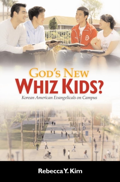 God's New Whiz Kids? : Korean American Evangelicals on Campus, EPUB eBook
