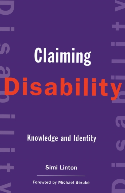 Claiming Disability : Knowledge and Identity, Paperback / softback Book