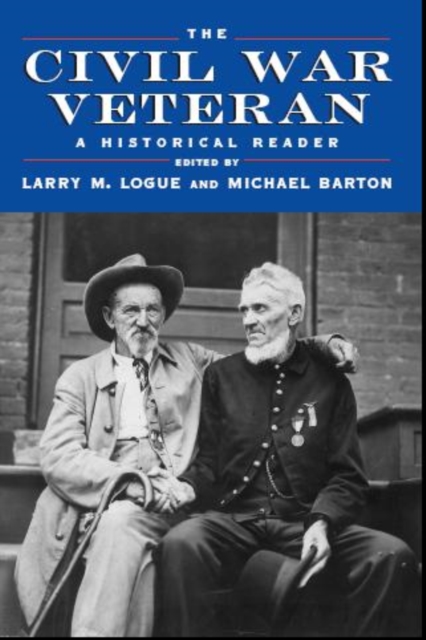 The Civil War Veteran : A Historical Reader, Paperback / softback Book