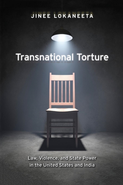 Transnational Torture : Law, Violence, and State Power in the United States and India, EPUB eBook