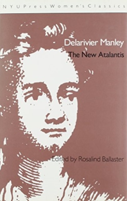 Delarivier Manley: 'The New Atalantis', Hardback Book