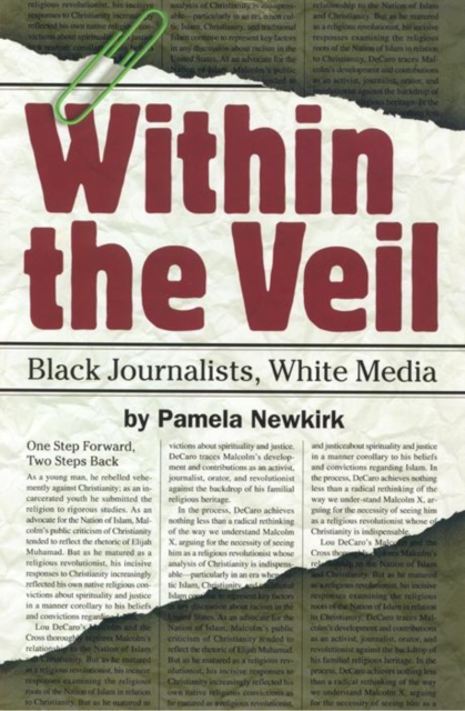 Within the Veil : Black Journalists, White Media, Paperback / softback Book