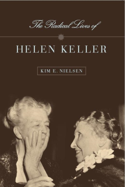 The Radical Lives of Helen Keller, Hardback Book