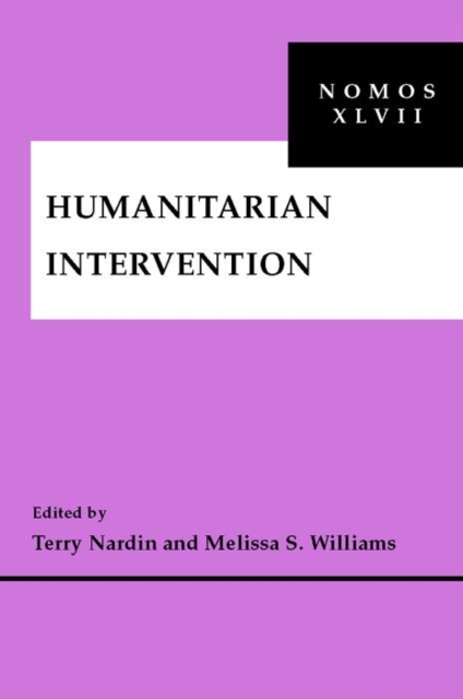 Humanitarian Intervention : NOMOS XLVII, Hardback Book