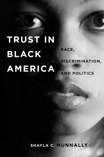Trust in Black America : Race, Discrimination, and Politics, Hardback Book