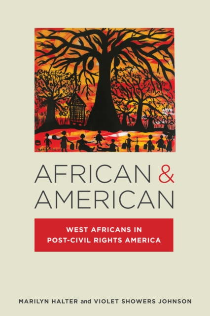 African & American : West Africans in Post-Civil Rights America, Paperback / softback Book