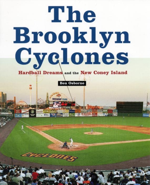 The Brooklyn Cyclones : Hardball Dreams and the New Coney Island, Hardback Book