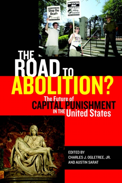 The Road to Abolition? : The Future of Capital Punishment in the United States, Paperback / softback Book