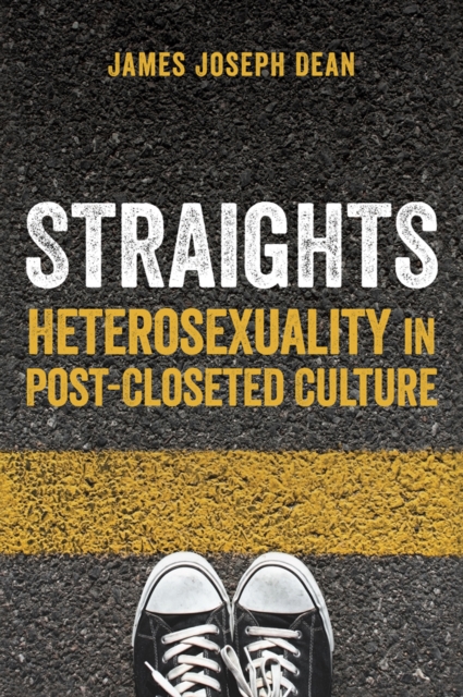 Straights : Heterosexuality in Post-closeted Culture, Hardback Book
