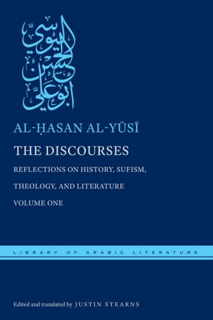 The Discourses : Reflections on History, Sufism, Theology, and Literature-Volume One, EPUB eBook