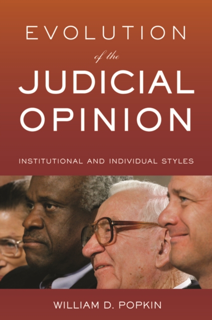Evolution of the Judicial Opinion : Institutional and Individual Styles, Hardback Book