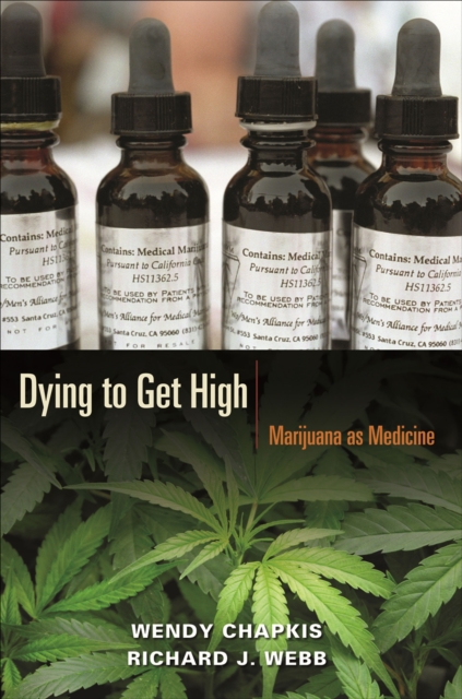 Dying to Get High : Marijuana as Medicine, EPUB eBook